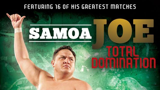 Samoa Joe: Total Domination