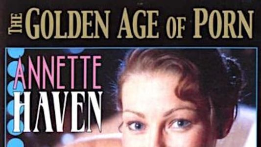 Golden Age of Porn: Annette Haven