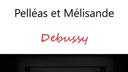 Pelléas et Mélisande - KOB