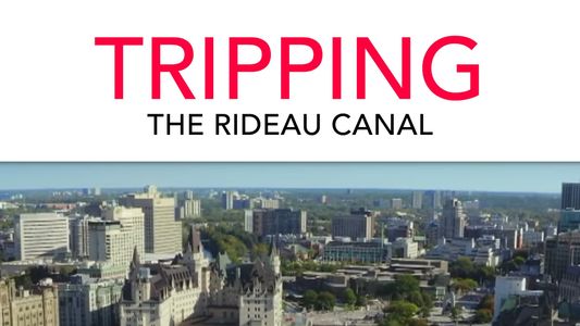 Image TRIPPING The Rideau Canal