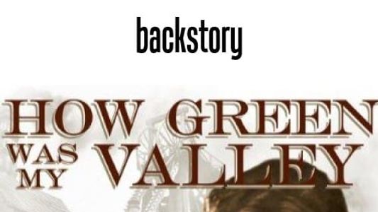 Backstory: 'How Green Was My Valley'