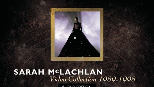 Sarah McLachlan: Video Collection 1989-1998