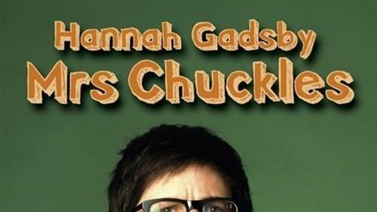 Hannah Gadsby: Mrs Chuckles