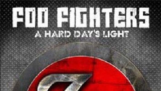 Foo Fighters: A Hard Day's Light
