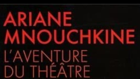Ariane Mnouchkine - L'aventure du Théâtre du Soleil
