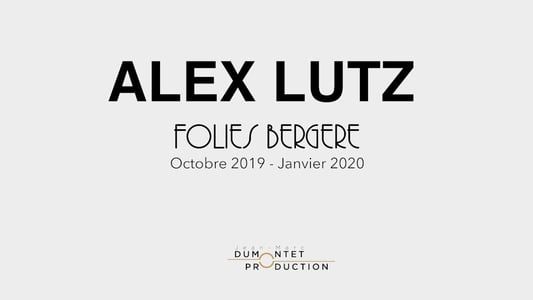 Alex Lutz - Folies Bergère