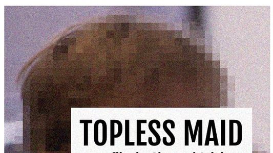 Topless Maid