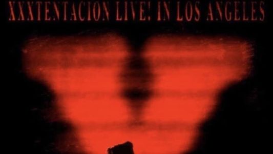 The Revenge Tour: XXXTENTACION Live In Los Angeles