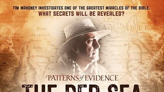 Patterns of Evidence: The Red Sea Miracle
