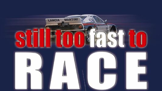 Still Too Fast to Race