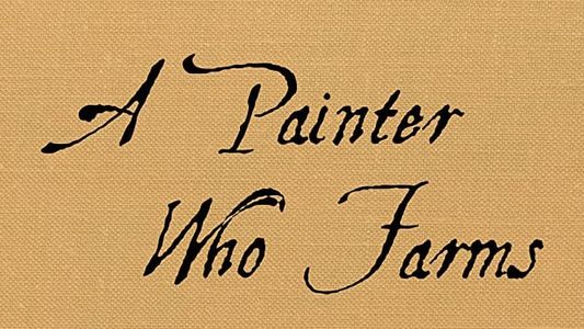 A Painter Who Farms