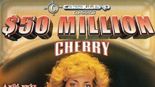 The $50,000,000 Cherry