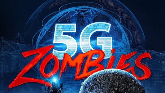 5G Zombies