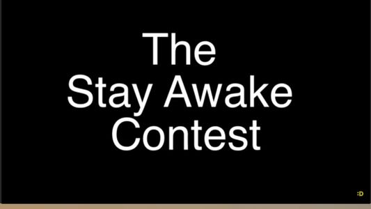 Stay Awake Contest