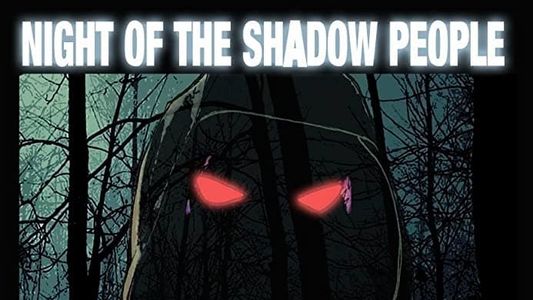 Night of the Shadow People