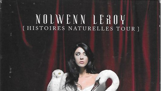 Nolwen Leroy Histoires Naturelles Tour