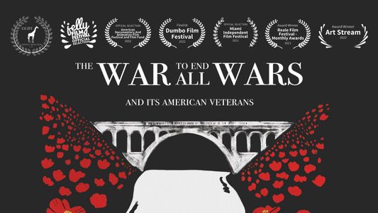 The War to End all Wars: And its American Veterans