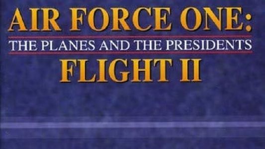 Air Force One: The Planes and the Presidents