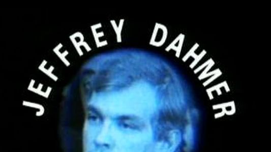 The Trial of Jeffrey Dahmer: Serial Killer