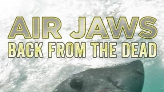 Air Jaws: Back from the Dead