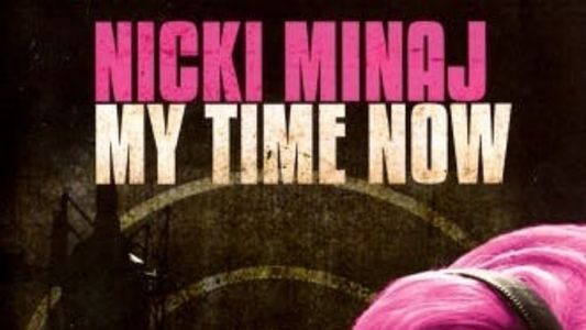 Image Nicki Minaj: My Time Now