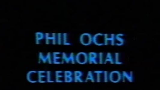 Phil Ochs Memorial Celebration
