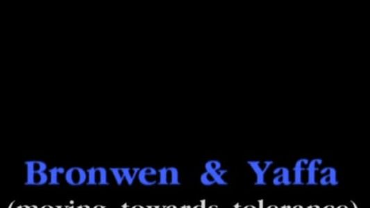 Bronwen & Yaffa (Moving Towards Tolerance)