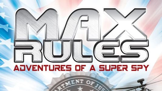Max Rules - Les aventures d'un super espion