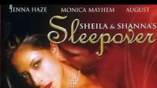 Sheila & Shanna's Sleepover