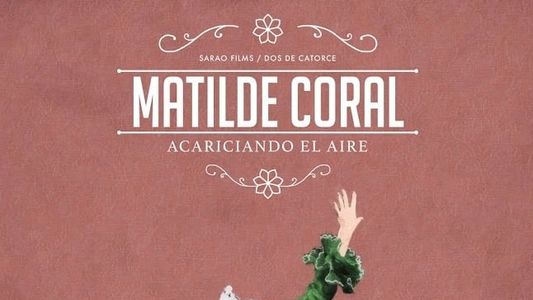 Matilde Coral, acariciando el aire