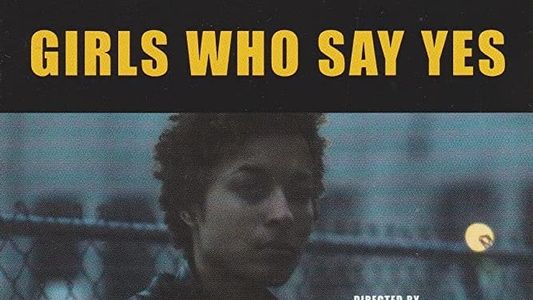 Girls Who Say Yes