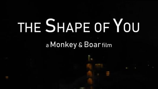 The Shape of You