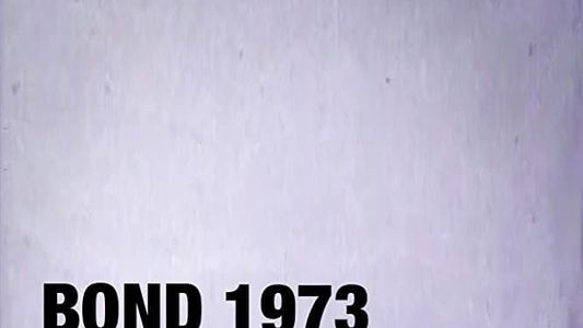 Bond 1973: The Lost Documentary