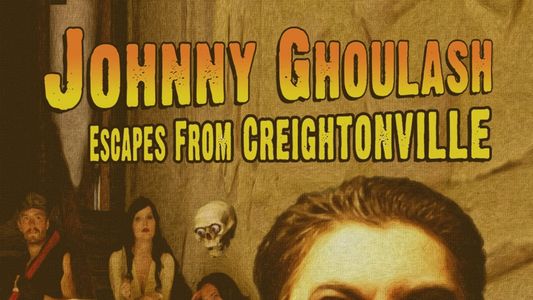 Johnny Ghoulash Escapes from Creightonville