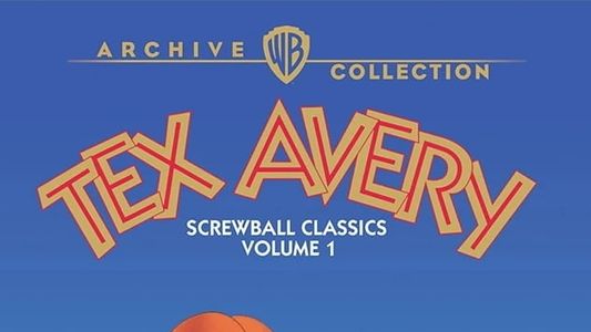 Tex Avery Screwball Classics Volume 1 2020