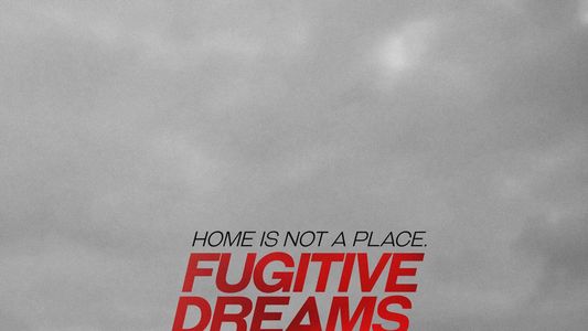 Fugitive Dreams