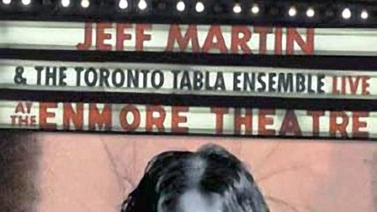 Jeff Martin: Live at the Enmore Theatre