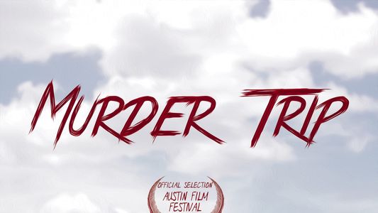 Murder Trip