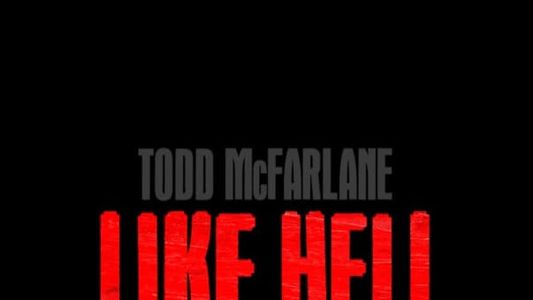 Todd McFarlane: Like Hell I Won't