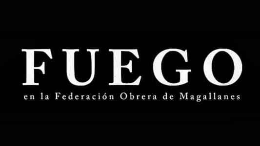 Fuego, en la Federación Obrera de Magallanes