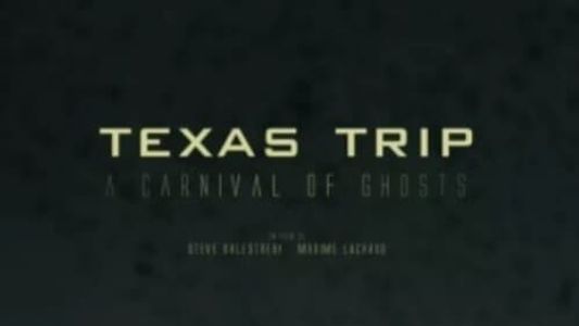 Texas Trip, A Carnival of Ghosts