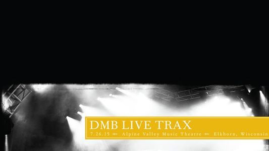 Dave Matthews Band: Live Trax 36 - Alpine Valley Music Theatre