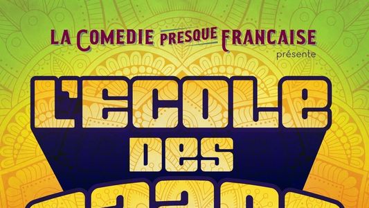 La Comédie presque française : L'Ecole des naans
