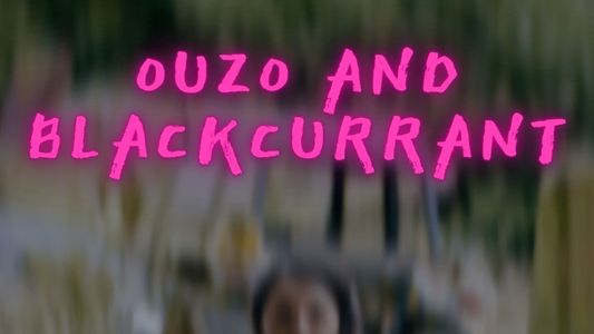Ouzo and Blackcurrant