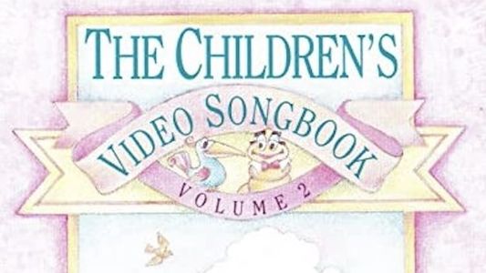 The Children's Video Songbook Volume 2