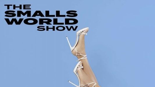 The Smalls World Show