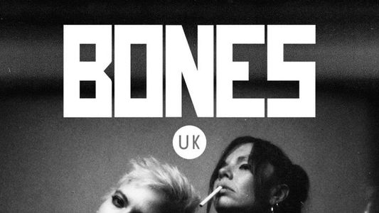 Bones UK: Unplugged