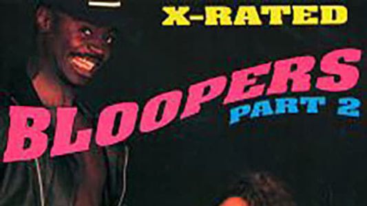 X-Rated Bloopers II