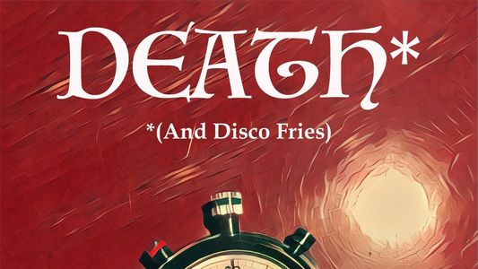 Death (And Disco Fries)
