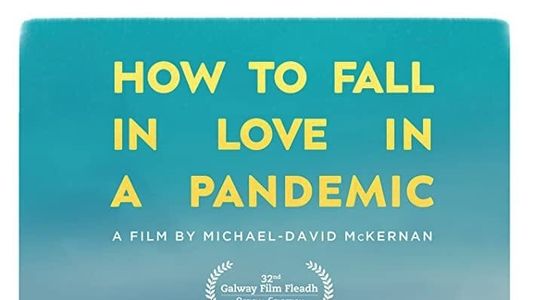 How to Fall in Love in a Pandemic